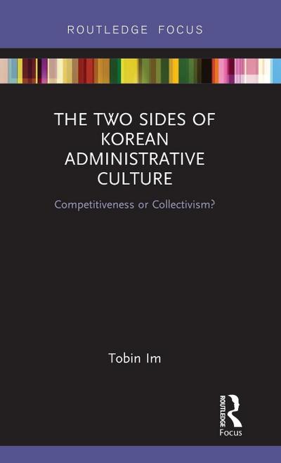 The Two Sides of Korean Administrative Culture