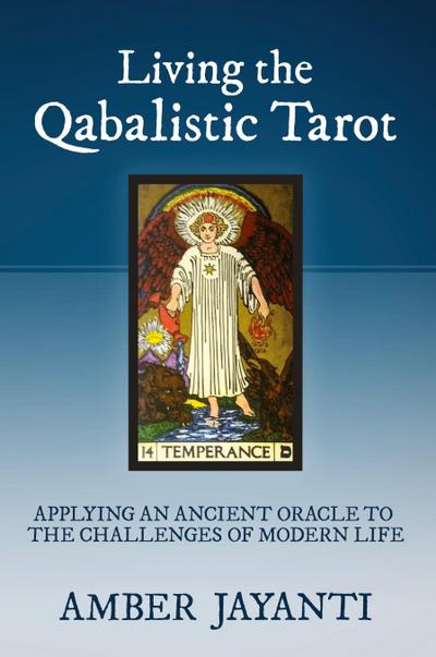 LIVING THE QABALISTIC TAROT