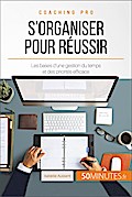 S’organiser pour réussir