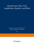 Chromosome Atlas: Fish, Amphibians, Reptiles and Birds