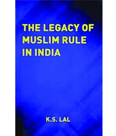 The Legacy of Muslim Rule in India