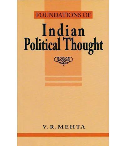 FOUNDATIONS OF INDIAN POLITICAL THOUGHT (PB 2022)
