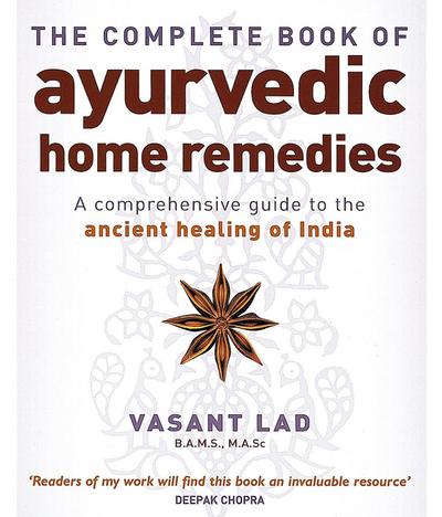 The Complete Book Of Ayurvedic Home Remedies