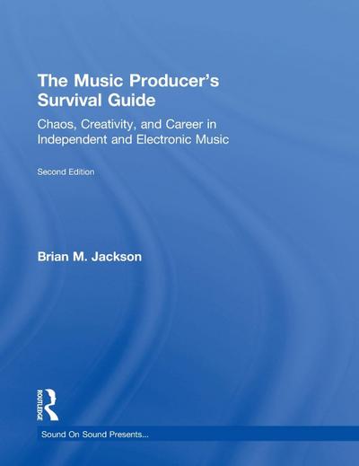 The Music Producer’s Survival Guide