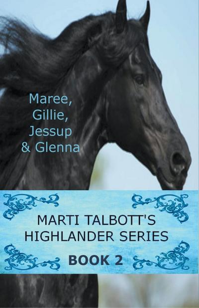 Marti Talbott’s Highlander Series 2