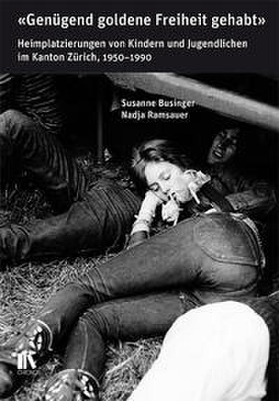 ’Genügend goldene Freiheit gehabt’