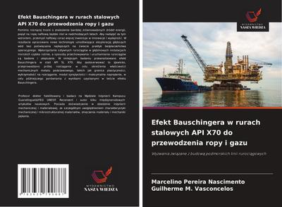 Efekt Bauschingera w rurach stalowych API X70 do przewodzenia ropy i gazu