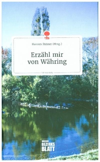 Erzähl mir von Währing. Life is a Story - story.one