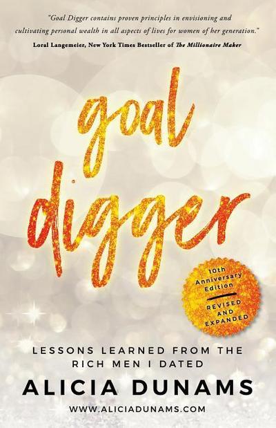 Goal Digger: Lessons Learned From The Rich Men I Dated