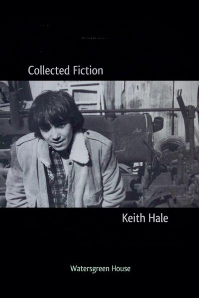 Hale, K: Collected Fiction