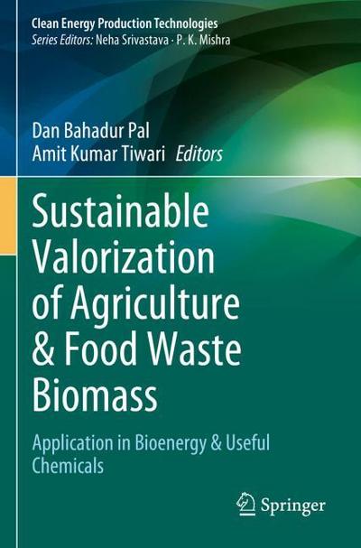 Sustainable Valorization of Agriculture & Food Waste Biomass