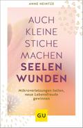 Auch kleine Stiche machen Seelenwunden