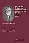 Willkür und Freiheit im römischen und schweizerischen Erbrecht