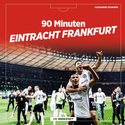 90 Minuten Eintracht Frankfurt