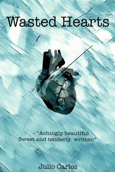 Wasted Hearts (Muses Collections, #1)