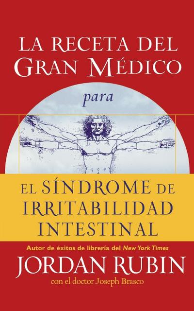 La Receta del Gran Medico Para El Sindrome de Irritabilidad Intestinal