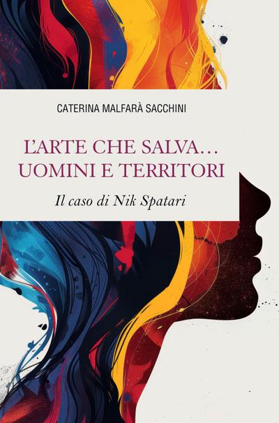 L’ arte che salva... uomini e territori. Il caso di Nik Spatari