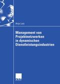 Management von Projektnetzwerken in dynamischen Di