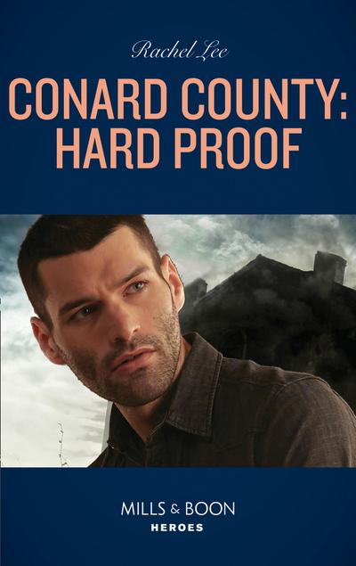 Conard County: Hard Proof (Mills & Boon Heroes) (Conard County: The Next Generation, Book 46)