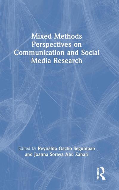 Mixed Methods Perspectives on Communication and Social Media Research