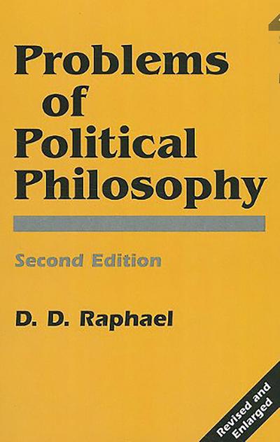 Raphael, D: Problems of Political Philosophy