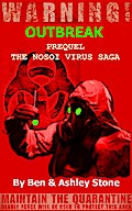 OUTBREAK - Prequel (The NOSOI Virus Saga A Post-Apocalyptic Survival Series, #0)
