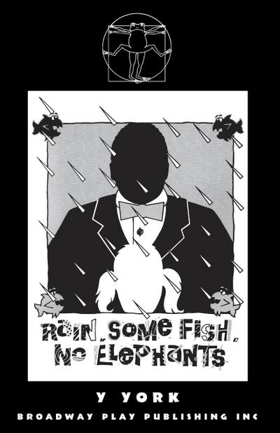 Rain. Some Fish. No Elephants.