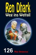Ren Dhark Weg ins Weltall 126: Rex Octavius
