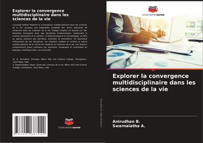 Explorer la convergence multidisciplinaire dans les sciences de la vie