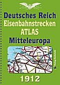 Eisenbahnstrecken Atlas 1912 - Deutsches Reich und