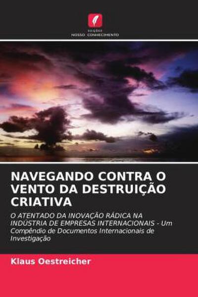 NAVEGANDO CONTRA O VENTO DA DESTRUIÇÃO CRIATIVA