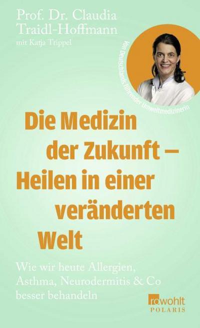 Die Medizin der Zukunft - Heilen in einer veränderten Welt