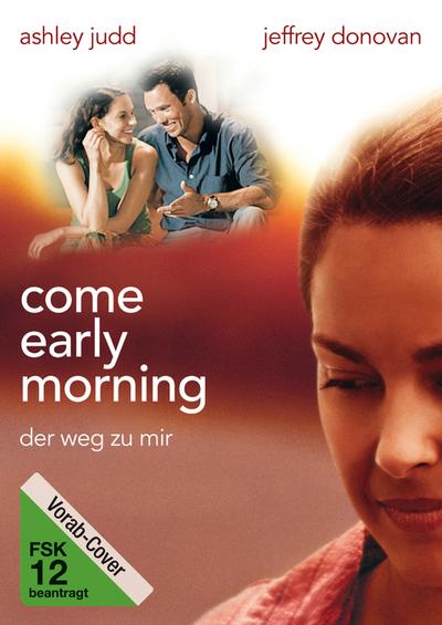 Come Early Morning - Der Weg zu mir