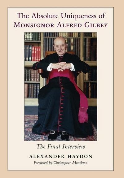 The Absolute Uniqueness of Monsignor Alfred Gilbey