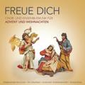 Freue dich - Chor und Ensemblemusik f Advent u Wie