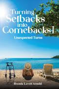 Turning Setbacks Into Comebacks I