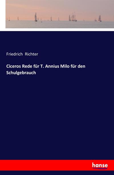 Ciceros Rede für T. Annius Milo für den Schulgebrauch