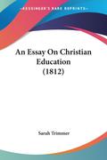 An Essay On Christian Education (1812)
