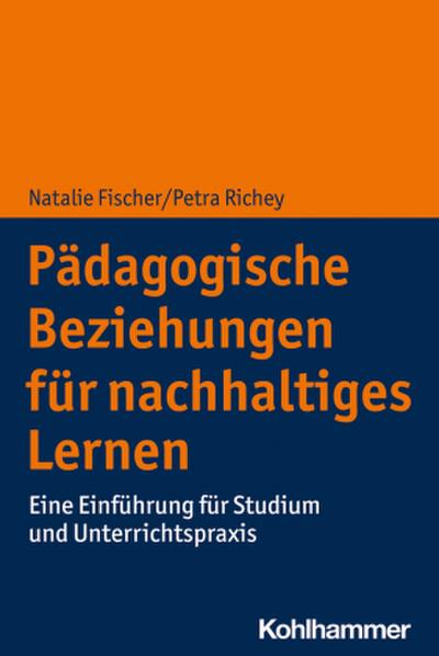 Pädagogische Beziehungen für nachhaltiges Lernen