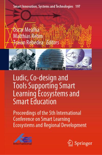Ludic, Co-design and Tools Supporting Smart Learning Ecosystems and Smart Education