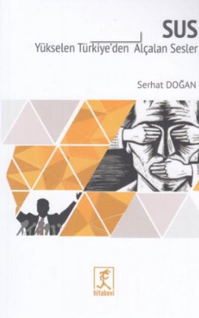 Sus;Yükselen Türkiyeden Alcalan Sesler