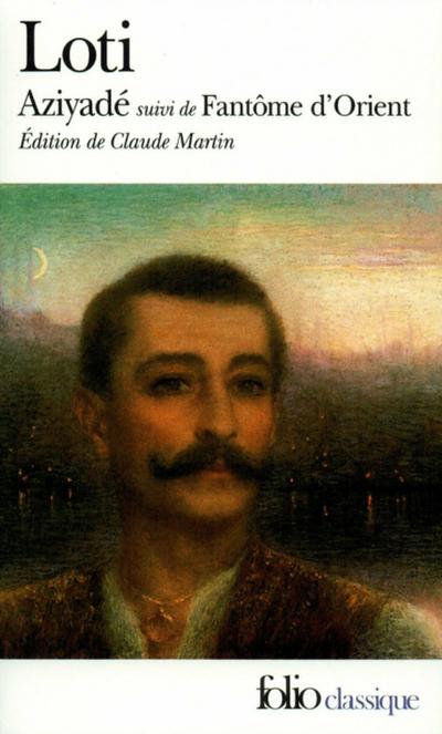 Aziyadé suivi de Fantôme d’’Orient