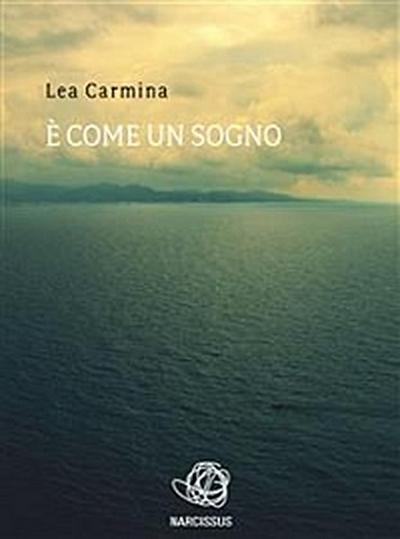 E’ come un sogno