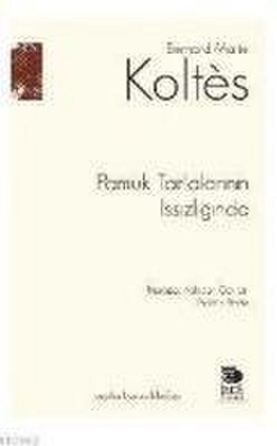 Pamuk Tarlalarinin Issizliginda