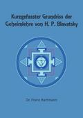 Kurzgefasster Grundriss der Geheimlehre von H. P. 