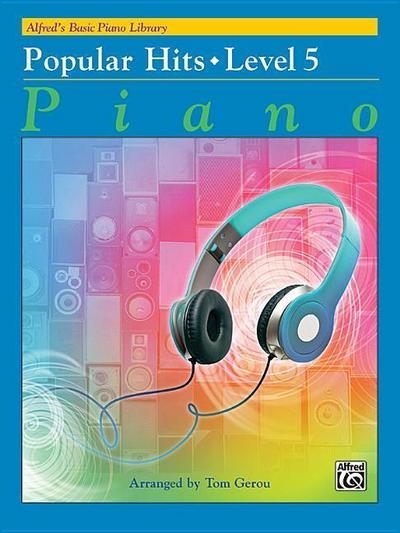 Alfred’s Basic Piano Library Popular Hits, Bk 5