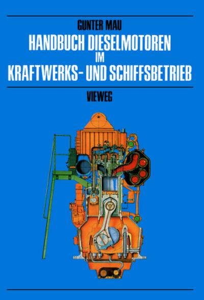 Handbuch Dieselmotoren im Kraftwerks- und Schiffsbetrieb