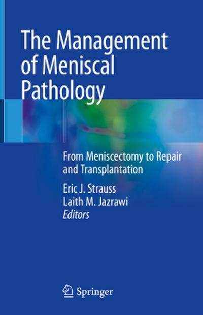 The Management of Meniscal Pathology