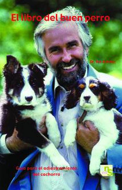 El libro del buen perro : guía para el adiestramiento del cachorro