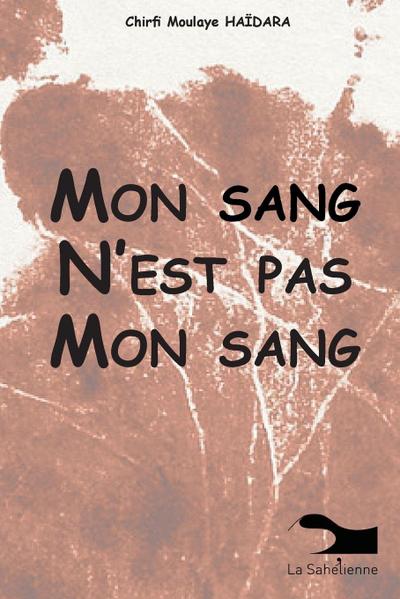 Mon Sang N’est Pas Mon Sang